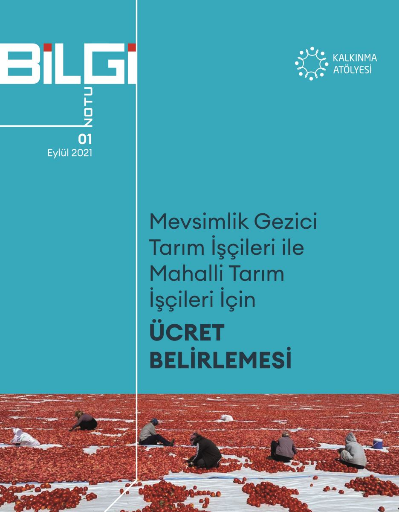 Mevsimlik Gezici Tarım İşçileri ile Mahalli Tarım İşçileri İçin ÜCRET BELİRLEMESİ