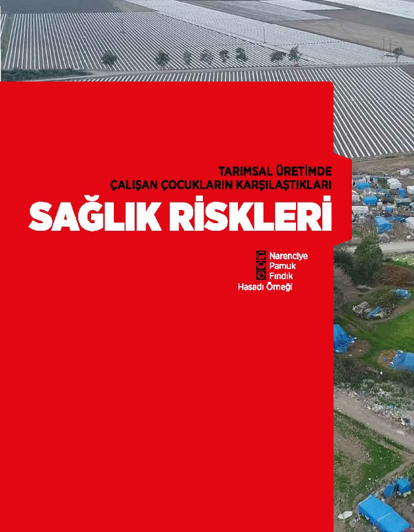 Tarımsal Üretimde Çalışan Çocukların Karşılaştıkları Sağlık Riskleri