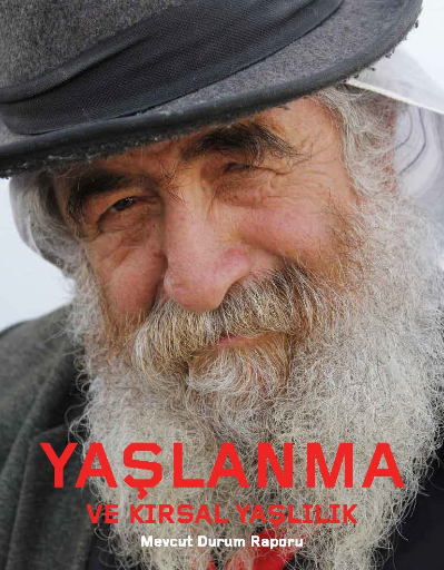 Yaşlanma ve Kırsal Yaşlılık Mevcut Durum Raporu