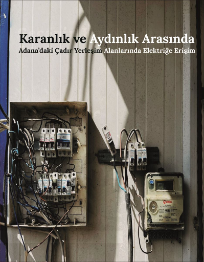 Karanlık ve Aydınlık Arasında Adana'daki Çadır Yerleşim Alanlarında Elektriğe Erişim