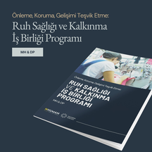 Önle – Koru – Gelişimi Teşvik Et: Ruh Sağlığı ve Kalkınma İşbirliği Programı