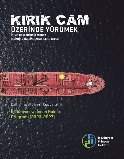 Kalkınma Atölyesi İş Dünyası ve İnsan Hakları Programı 2023-2027 Kırık Cam Üzerinde Yürümek