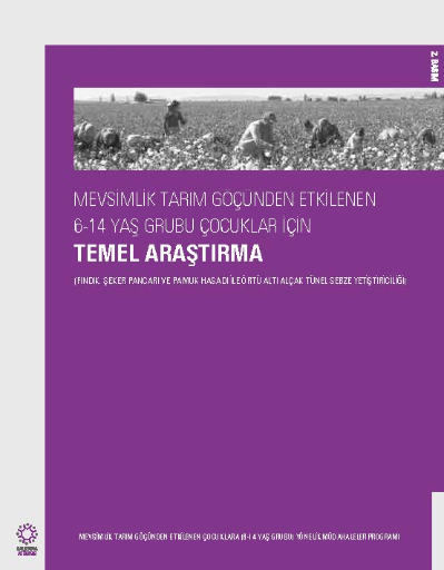 Mevsimlik Tarım Göçünden Etkilenen 6-14 Yaş Grubu Çocuklar İçin Temel Araştırma